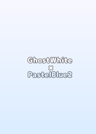 GhostWhite×PastelBlue2.TKC