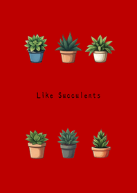 Like succulents(red)