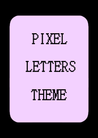 PIXEL LETTERS THEME[LIGHT PINK PUR]/BL