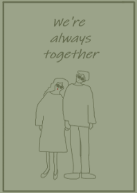 We're always together / black green