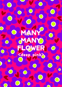 MANY MANY FLOWER <deep pink>