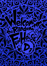 Welcome to the Random Fun House! -D7-