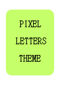 PIXEL LETTERS THEME[YELLOW GREEN]-WHITE