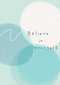 courage to believe in yourself19.