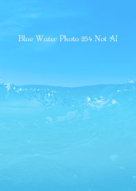Blue Water Photo 254 Not AI