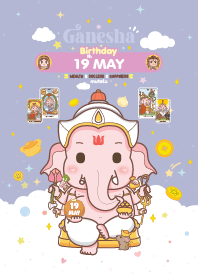 Ganesha x May 19 Birthday