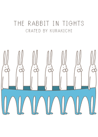 The rabbit in long tights