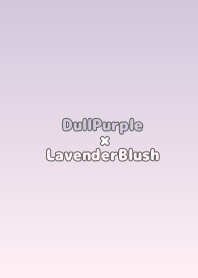 DullPurplexLavenderBlush/TKC