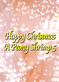 Happy Christmas A Peony Shrimp 5
