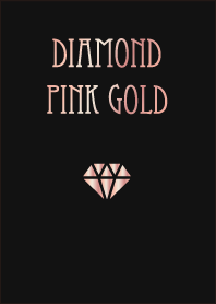 DIAMOND～Pink Gold