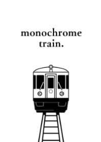 Monochrome Train.