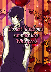 Coolest handsome summer love Whirlpool