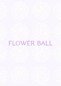 FLOWER BALL -lilac-