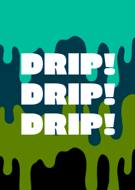 DRIP DRIP DRIP THEME /13
