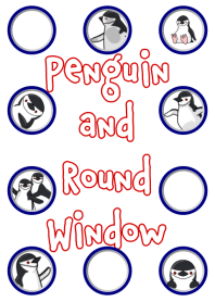 Penguin and Round window [Tricolor]