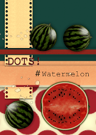 DOTS!3 #Watermelon
