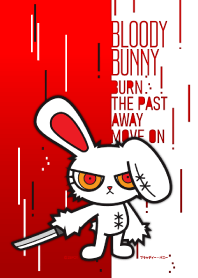 BLOODY BUNNY : BURN THE PAST AWAY