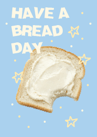 Have a bread day.