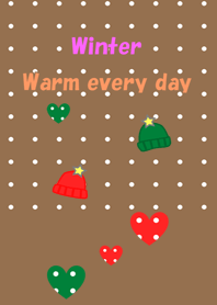 Winter<Warm every day>