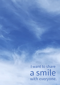 I want to share a smile with everyone.
