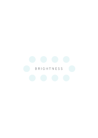 당신의 미래는 밝다. 바로 "BRIGHTNESS"