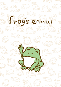Frog's ennui