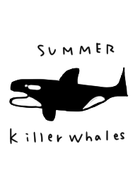 summer. summer. Killer whale.