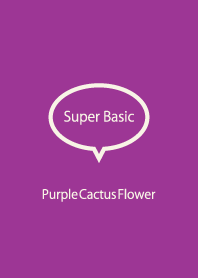 Super Basic Purple Cactus Flower