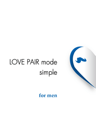 LOVE PAIR mode simple【for men】ver.2