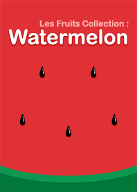 Les Fruits Collection : Watermelon