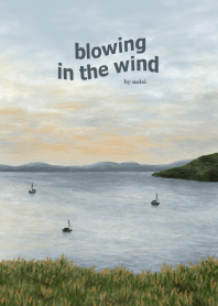 blowing in the wind