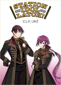STATION IDOL LATCH! Magnificent ver.
