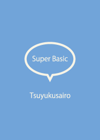 Super Basic Tsuyukusairo #cool