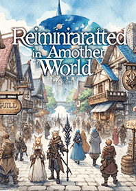 Reincarnated into Another World