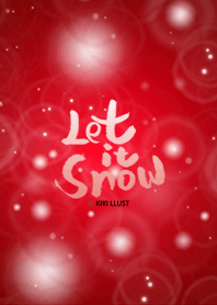 Let it snow~