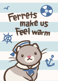 Ferrets make us feel warm -summer ver-