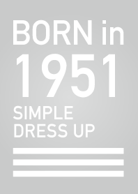 Born in 1951/Simple dress-up