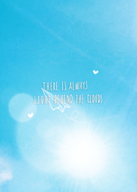 There Is Always Light Behind The Clouds Tema Line Line Store