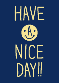 HAVE A NICE DAY!! joc