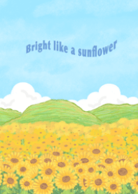 bright like a sunflower