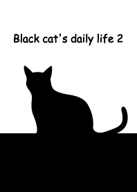 Black cat's daily life 2!