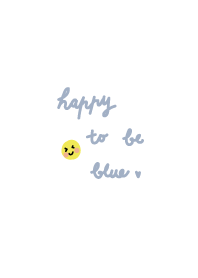 Happy to be blue