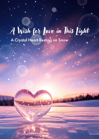 A Wish for Love in This Light