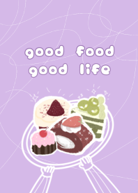 'good food good life