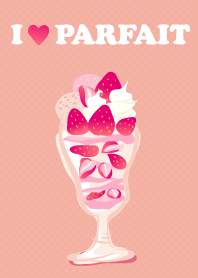 I love a parfait! -strawberry-joc