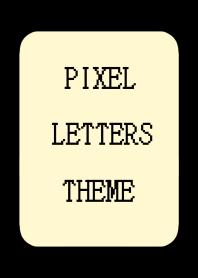 PIXEL LETTERS THEME[LIGHT YELLOW]-BLACK