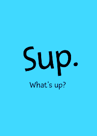Sup-Whats up- THEME 69