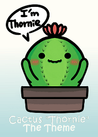 Cactus "Thornie" The Theme