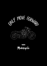 only move forward /motorcycle