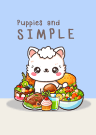 Puppies and lots of food and Simple